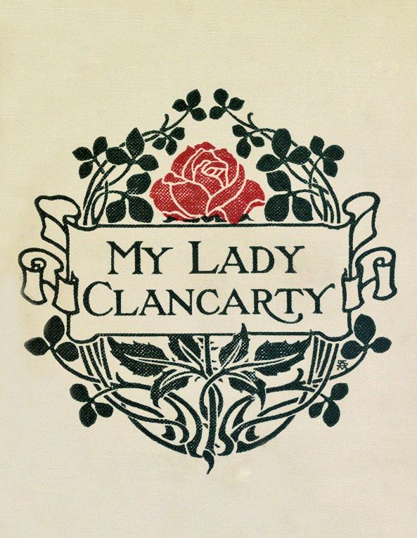 The Project Gutenberg eBook of My Lady Clancarty, by Mary Imlay Taylor.
