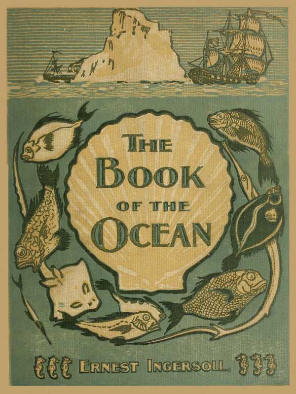 The Project Gutenberg eBook of the Book of the Ocean, by Elbridge S.  Brooks..