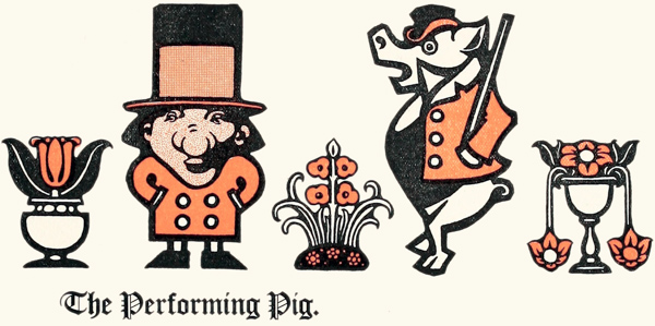 The Performing Pig.