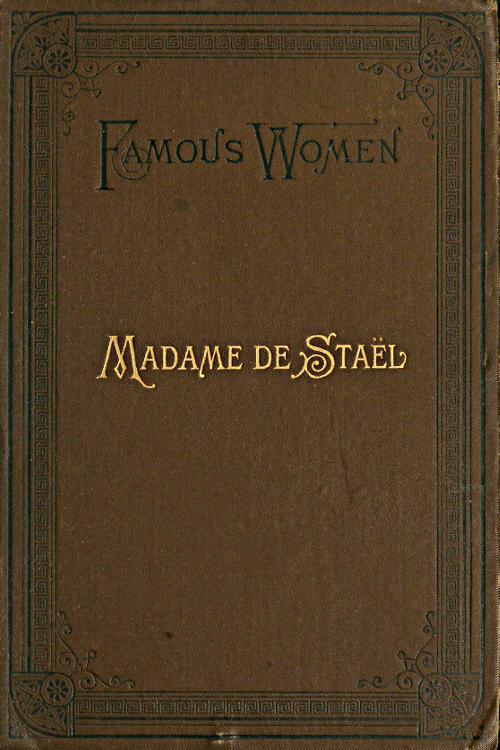 The Project Gutenberg Ebook Of Madame De Stael By Bella Duffy