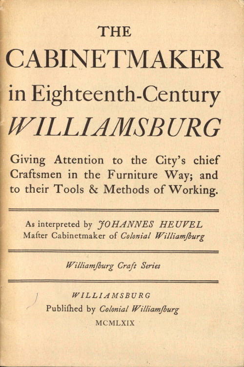 The Cabinetmaker In Eighteenth Century Williamsburg Edited By
