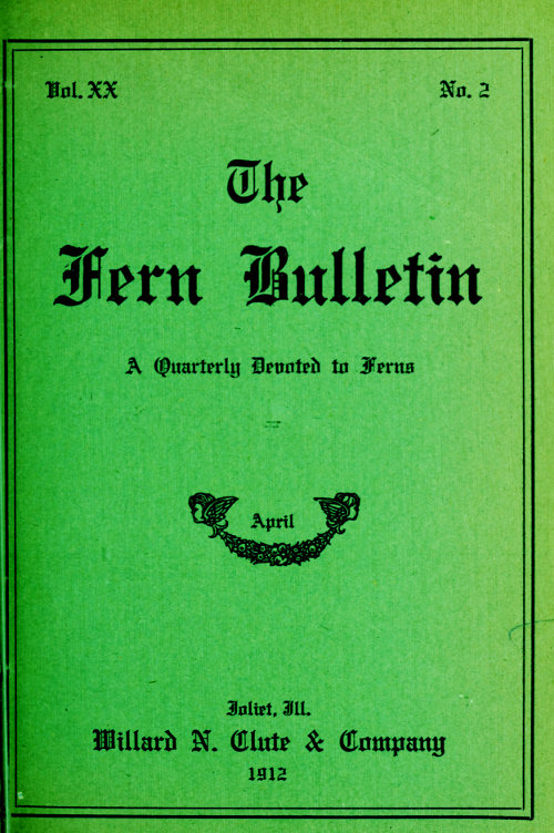 The Fern Bulletin, Vol. XX. No. 2.