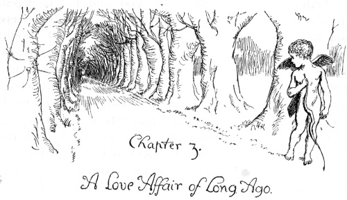 Chapter 3: A Love Affair of Long Ago.