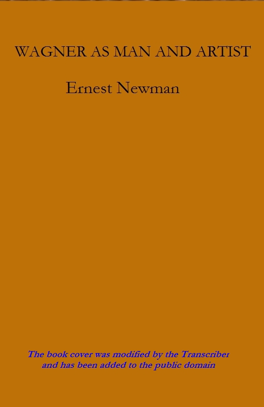 The Project Gutenberg eBook of Wagner As Man and Artist, by Ernest