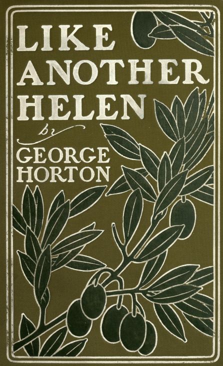 The Project Gutenberg eBook of Like Another Helen, by George Horton