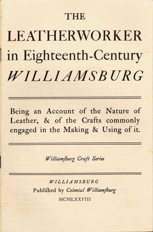 The Leatherworker in Eighteenth-Century Williamsburg