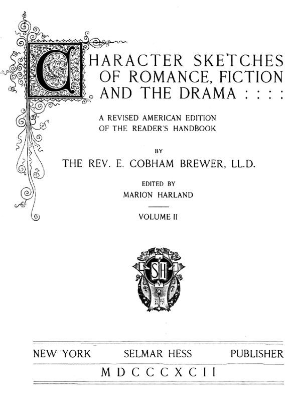 Character Sketches of Romance, Fiction and the Drama, Vol 2, by The