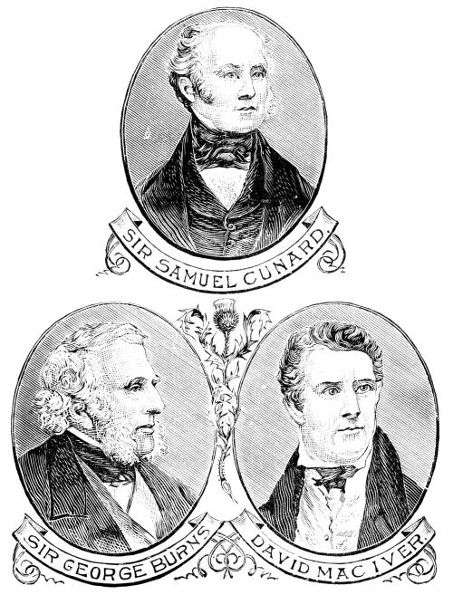 Sir Samuel Cunard, Sir George Burns, David MacIver