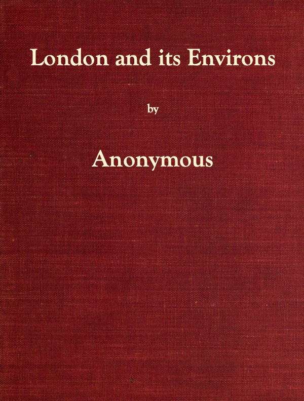 London And Its Environs By Anonymous A Project Gutenberg Ebook