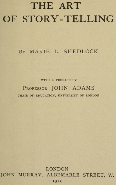 The Project Gutenberg Ebook Of The Art Of Story Telling By Marie L Shedlock