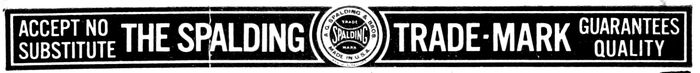 ACCEPT NO SUBSTITUTE THE SPALDING TRADE MARK GUARANTEES QUALITY