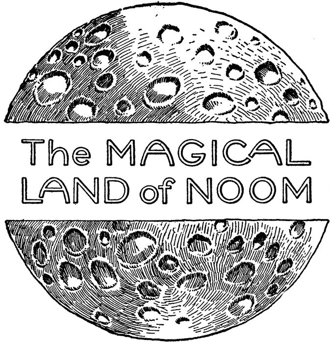 The MAGICAL LAND of NOOM