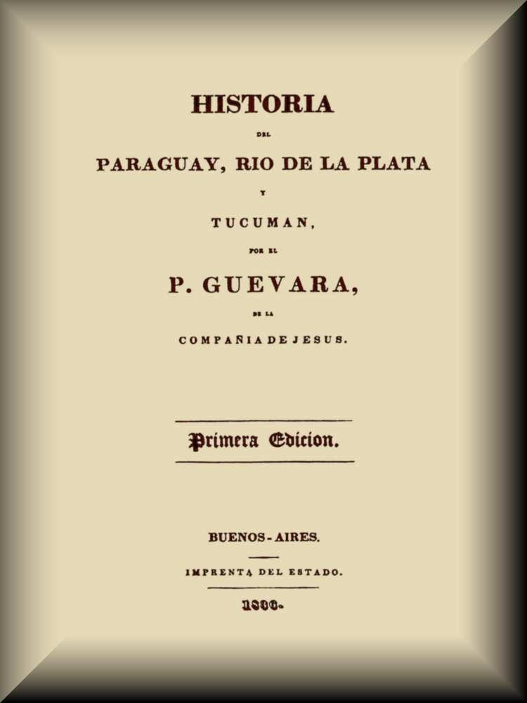 The Project Gutenberg eBook of Historia del Paraguay, Rio de la Plata y  Tucuman, by P. Guevara.