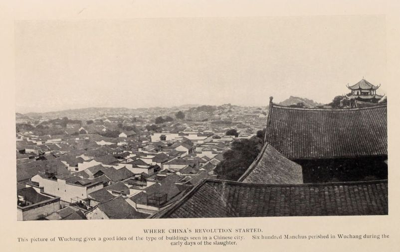 WHERE CHINA'S REVOLUTION STARTED. This picture of Wuchang gives a good idea of the type of buildings seen in a Chinese city.  Six hundred Manchus perished in Wuchang during the early days of the slaughter.