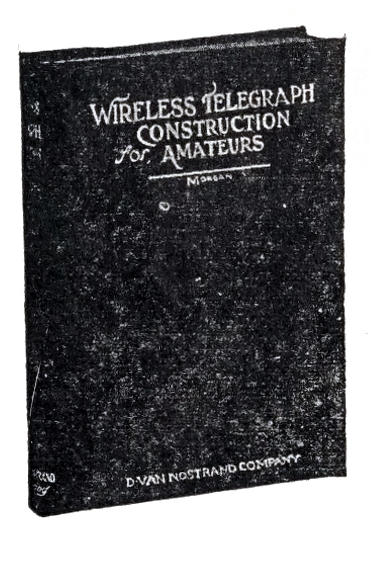 Wireless Telegraphy and Telephony Simply Explained by Alfred Powell Morgan