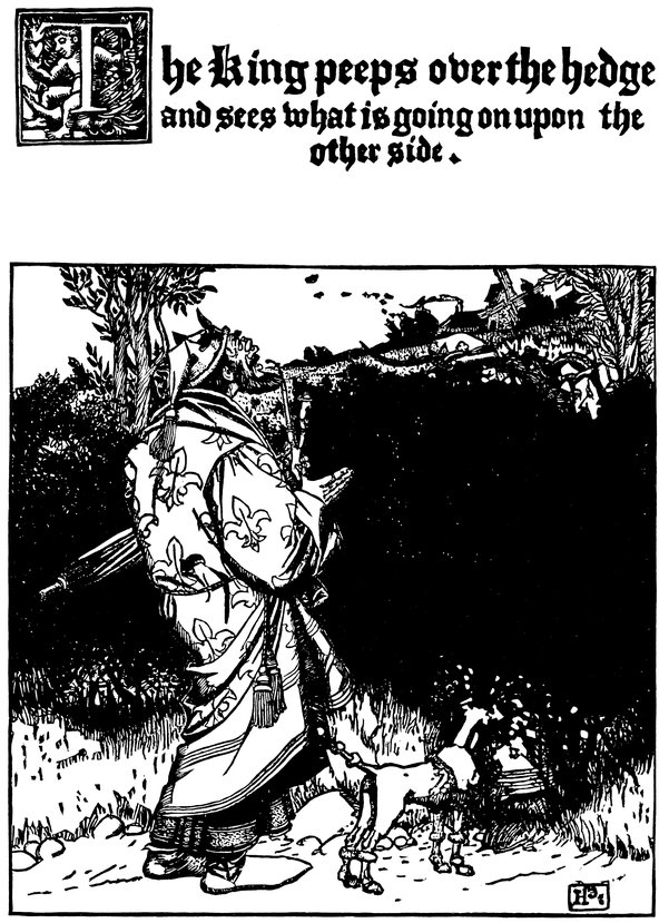 The King peeps over the hedge and sees what is going on upon the other side.