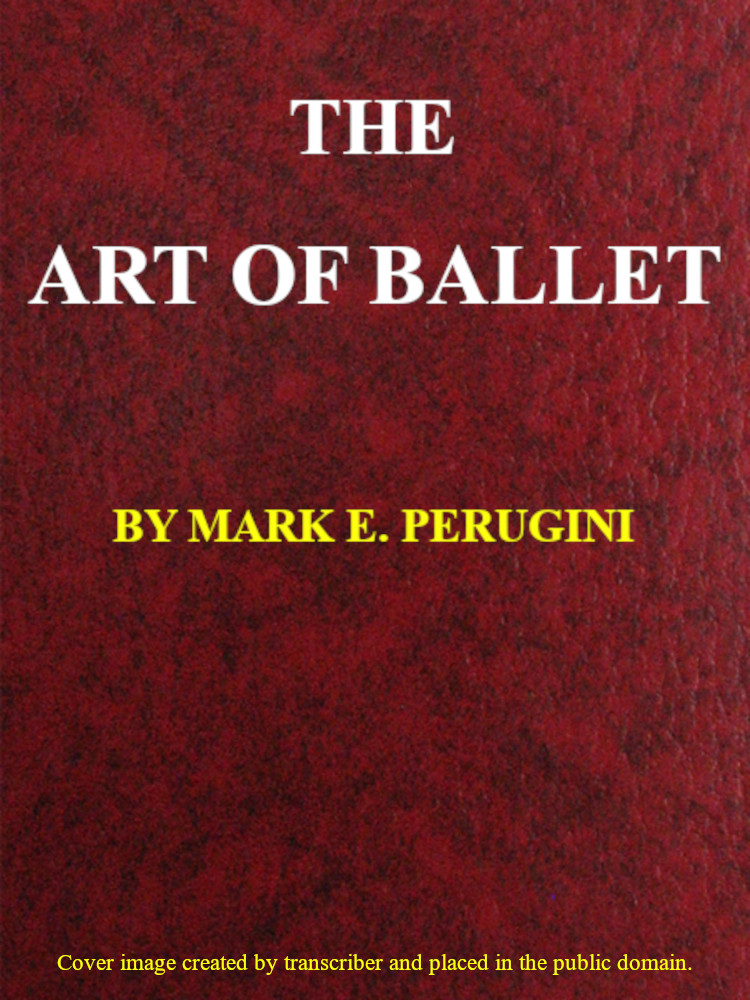 The Project Gutenberg eBook of The Art of Ballet, by Mark Edward Perugini picture