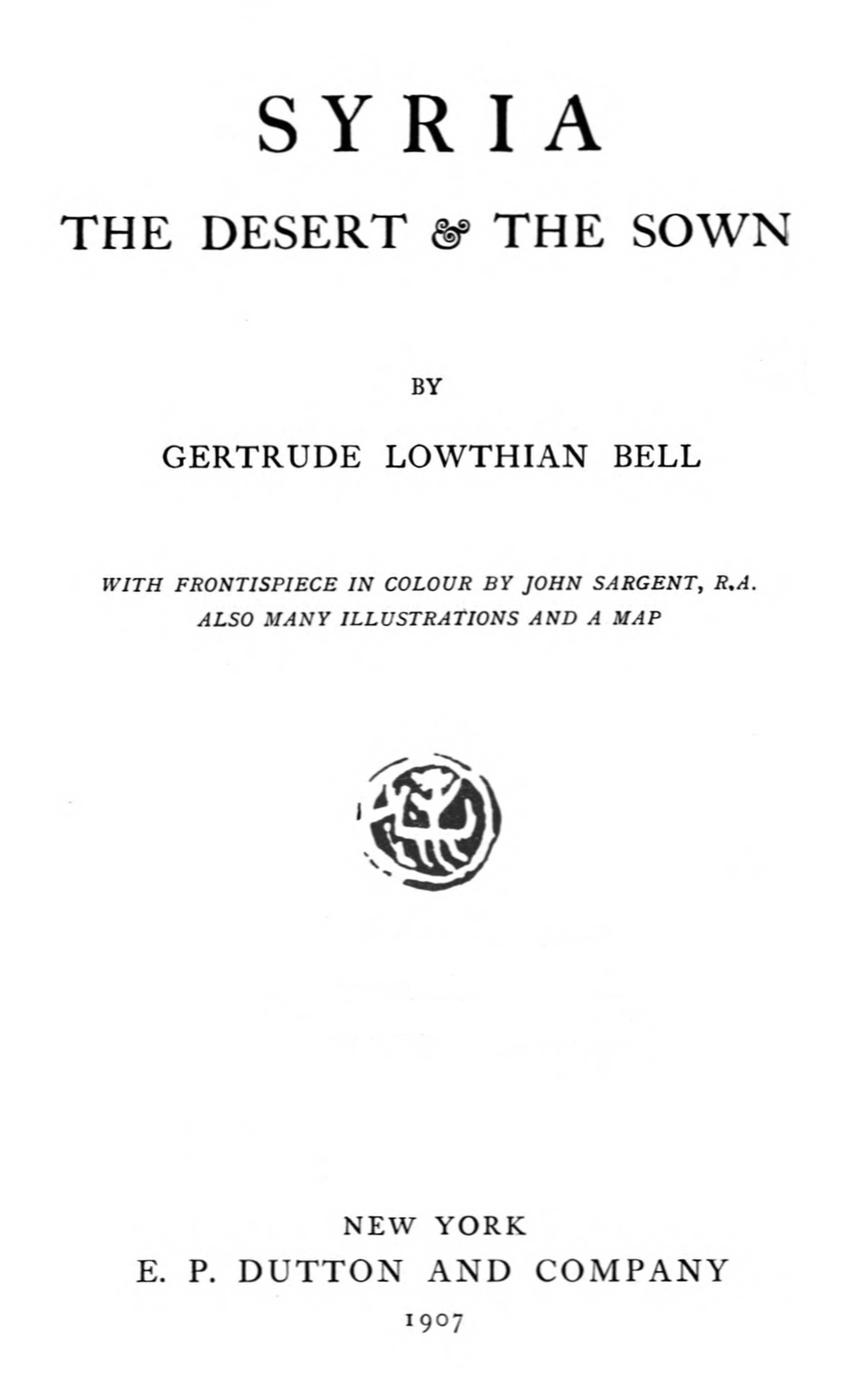 The Project Gutenberg eBook of Syria, The Desert and the Sown, by Gertrude Bell. image picture