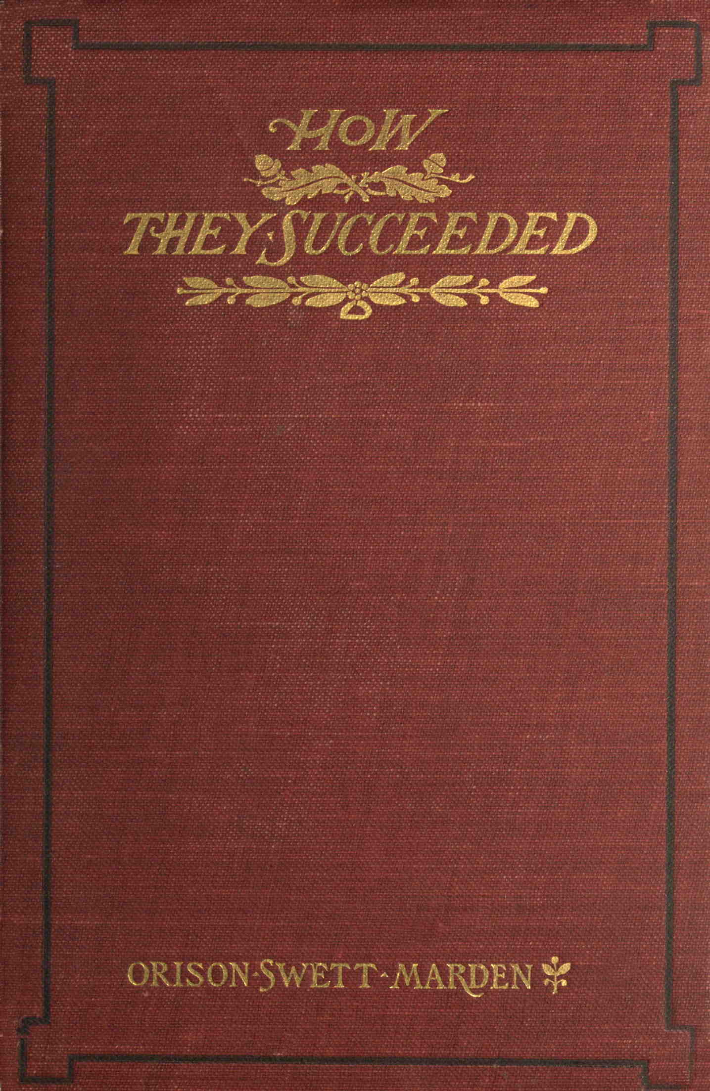 The Project Gutenberg eBook of How They Succeeded, by Orison Swett Marden image