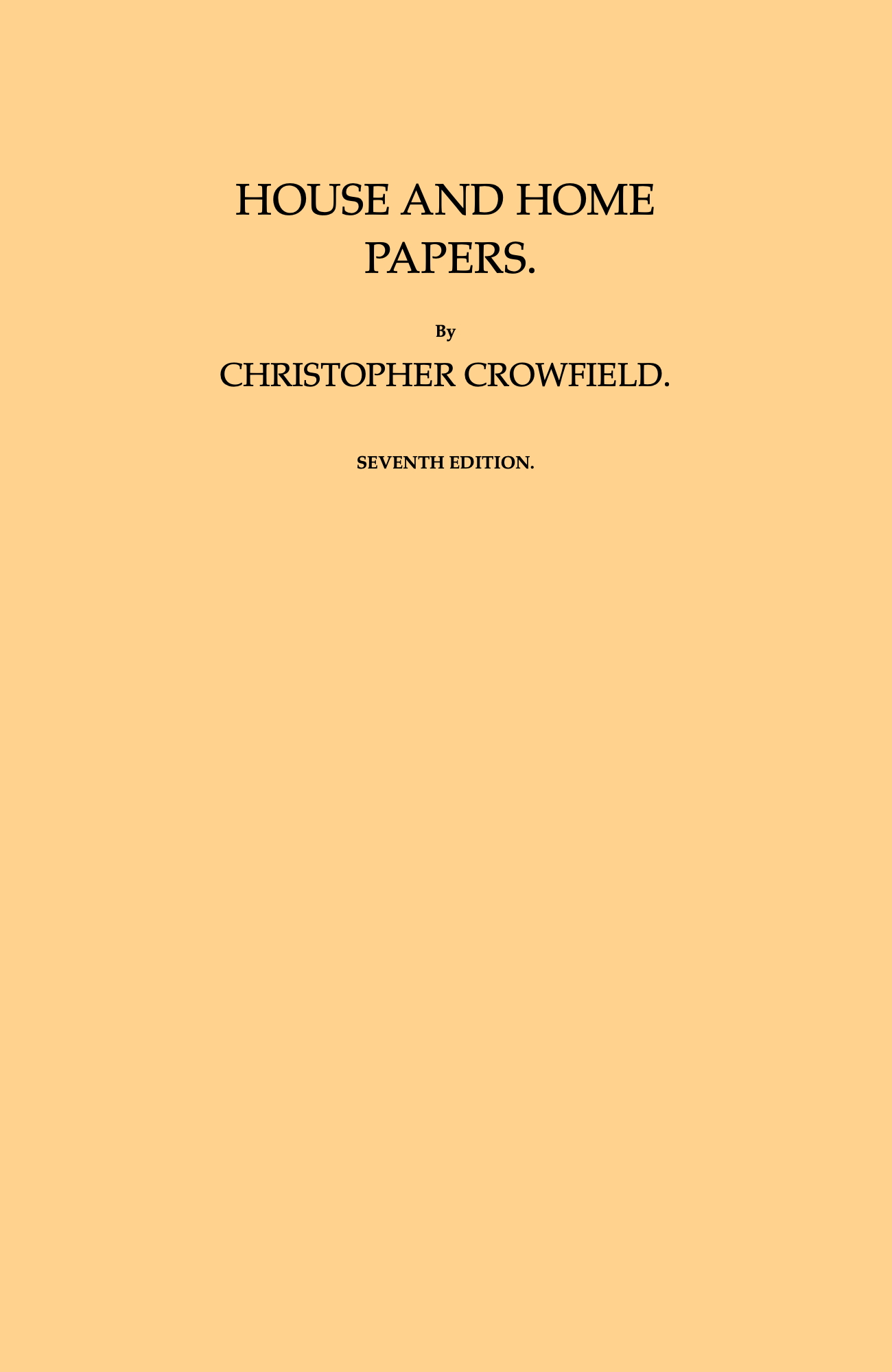 House and Home Papers, by Christopher Crowfield--A Project Gutenberg eBook