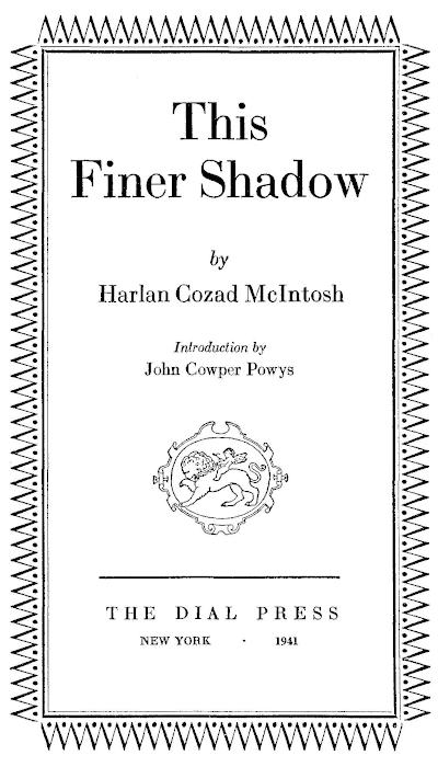 The Project Gutenberg eBook of This Finer Shadow, by Harlan Cozad McIntosh.