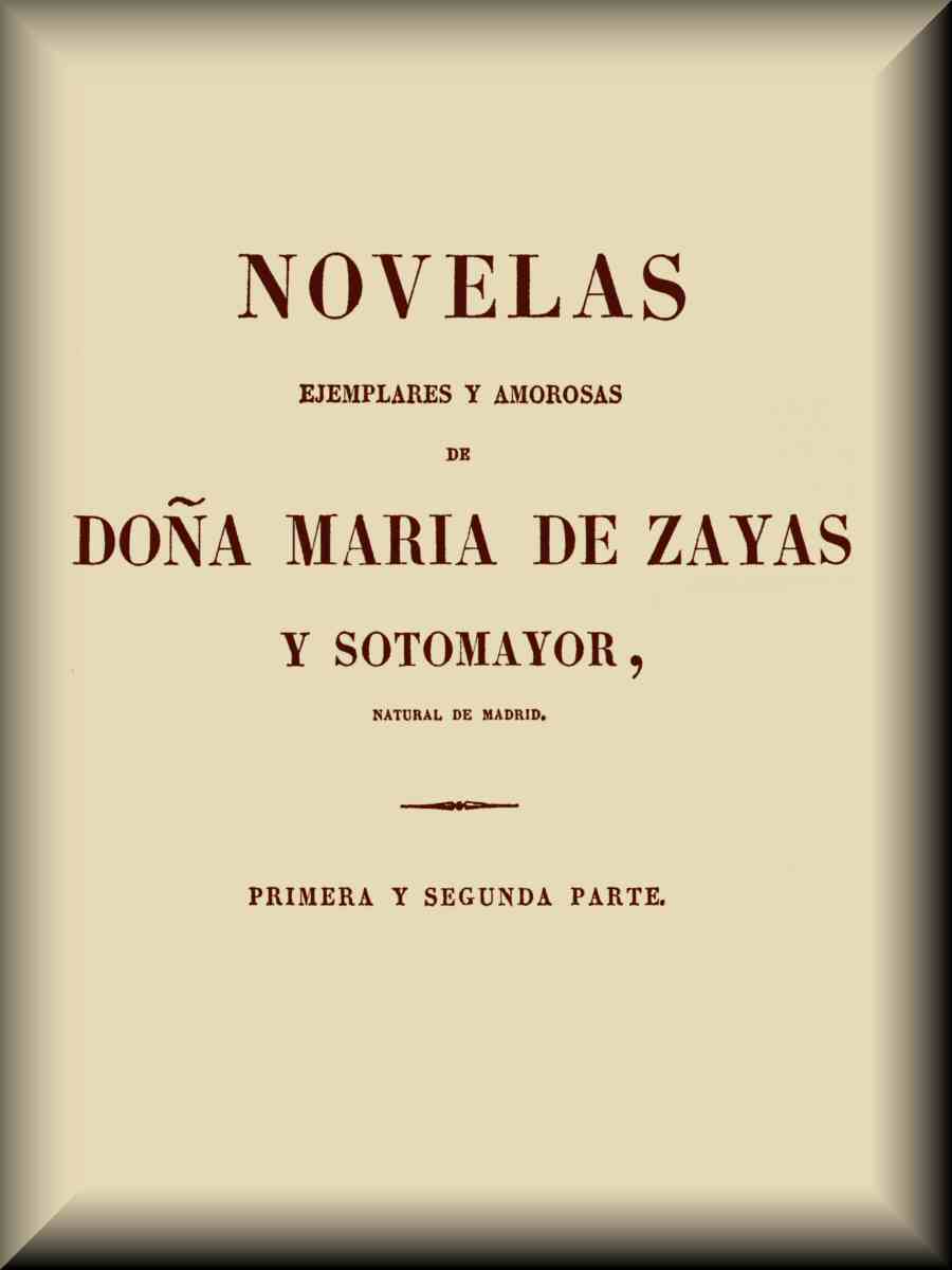 Novelas ejemplares y amorosas, by María de Zayas y Sotomayor—A Project  Gutenberg eBook