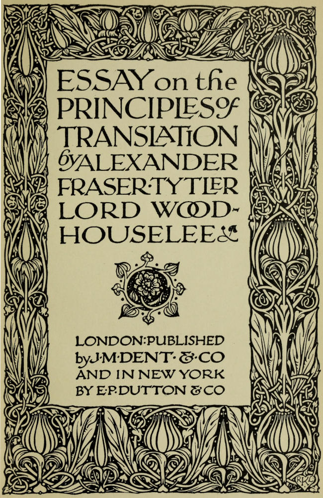 The Project Gutenberg Ebook Of Essay On The Principles Of Translation By Alexander Fraser Tytler Lord Woodhouselee