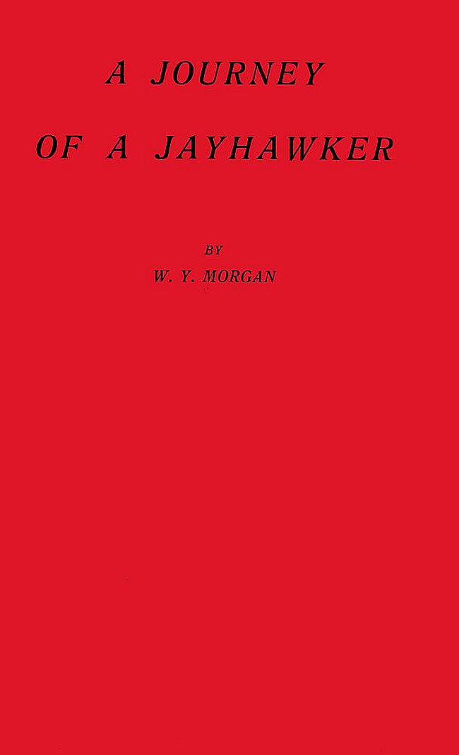 A Journey of a Jayhawker, by W. Y. Morgan—A Project Gutenberg eBook
