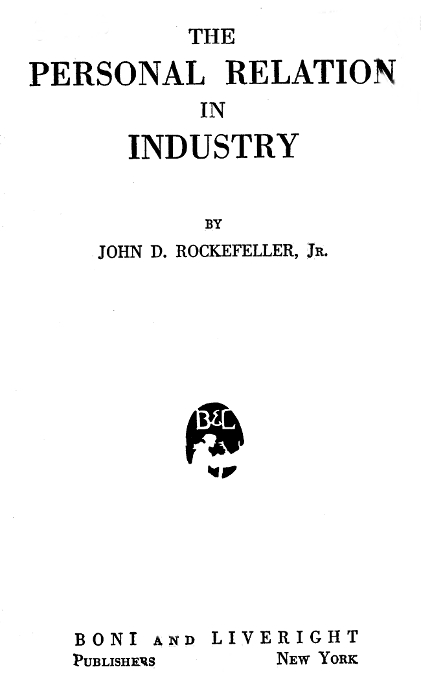 John D. Rockefeller, Jr., on Labor and Capital; He Discusses