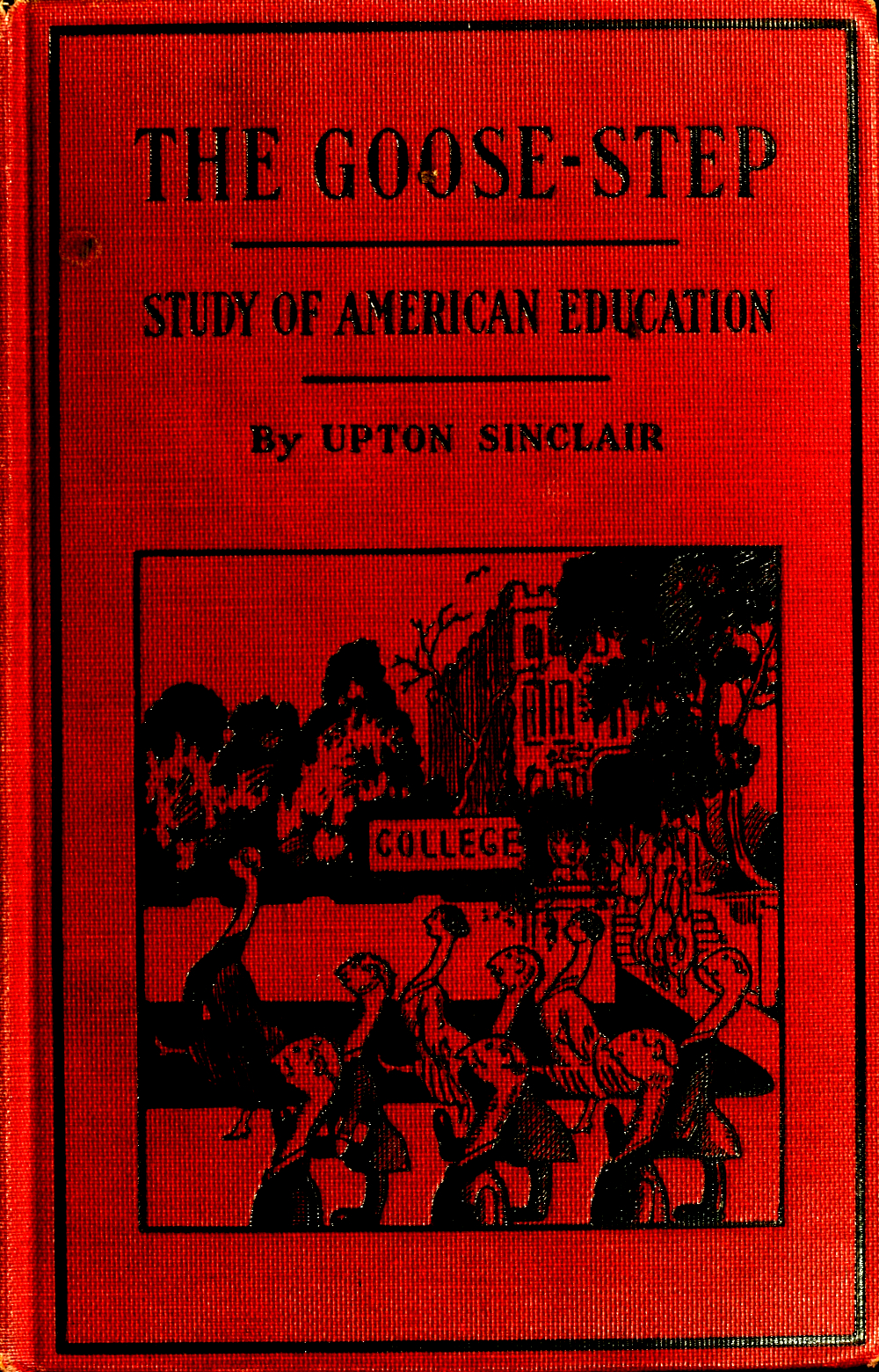 The Goose-Step A Study of American Education, by Upton Sinclair image picture