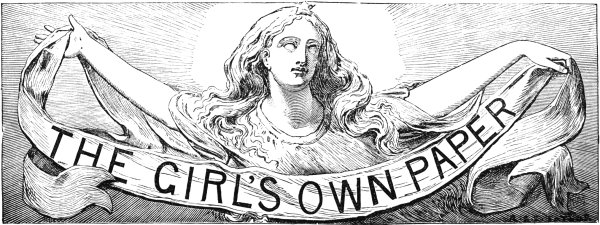 The Girl's Own Paper, by Various—A Project Gutenberg eBook