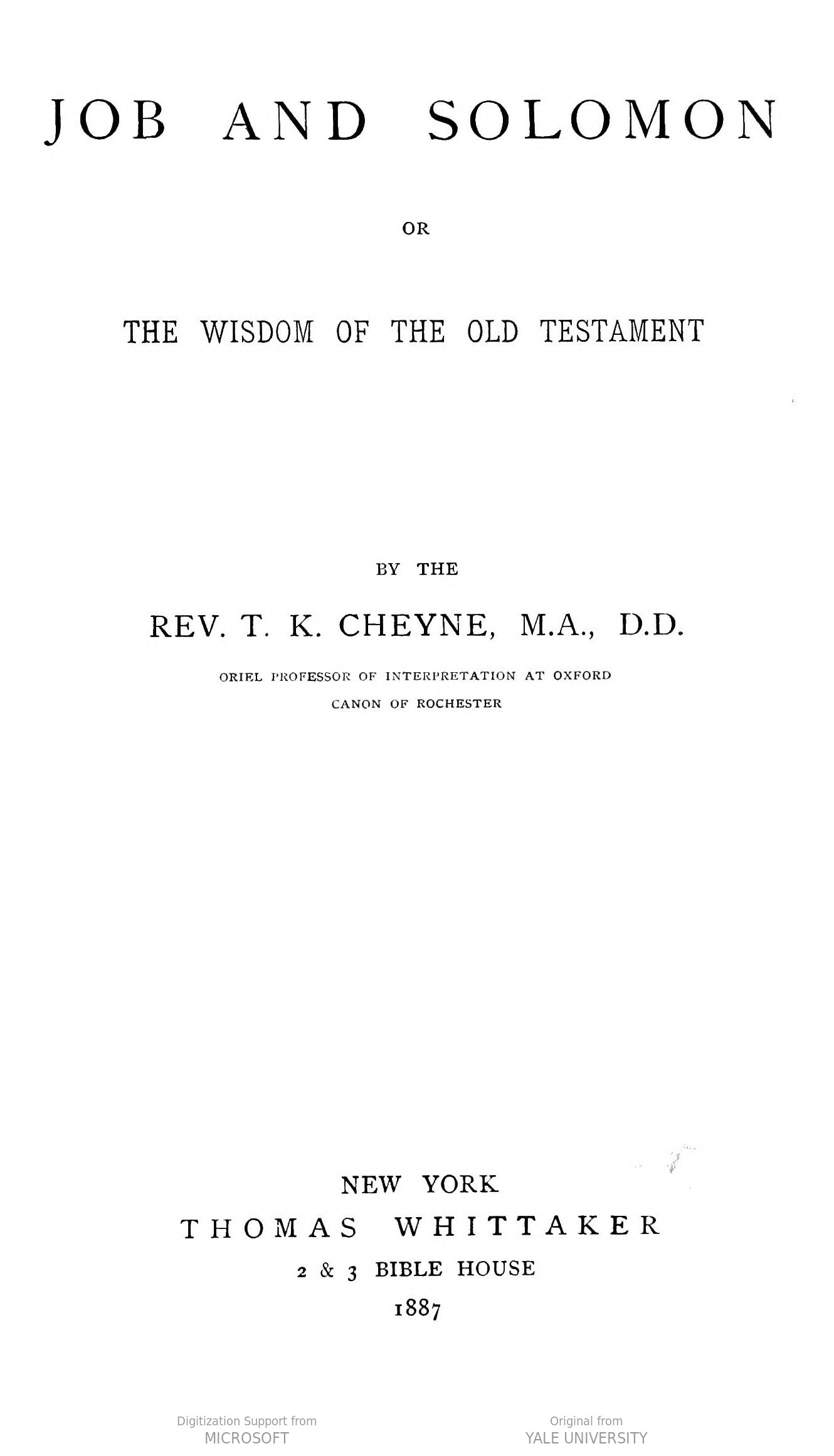 The Project Gutenberg eBook of Job and Solomon; Or, The Wisdom of the Old  Testament, by Thomas Kelly Cheyne