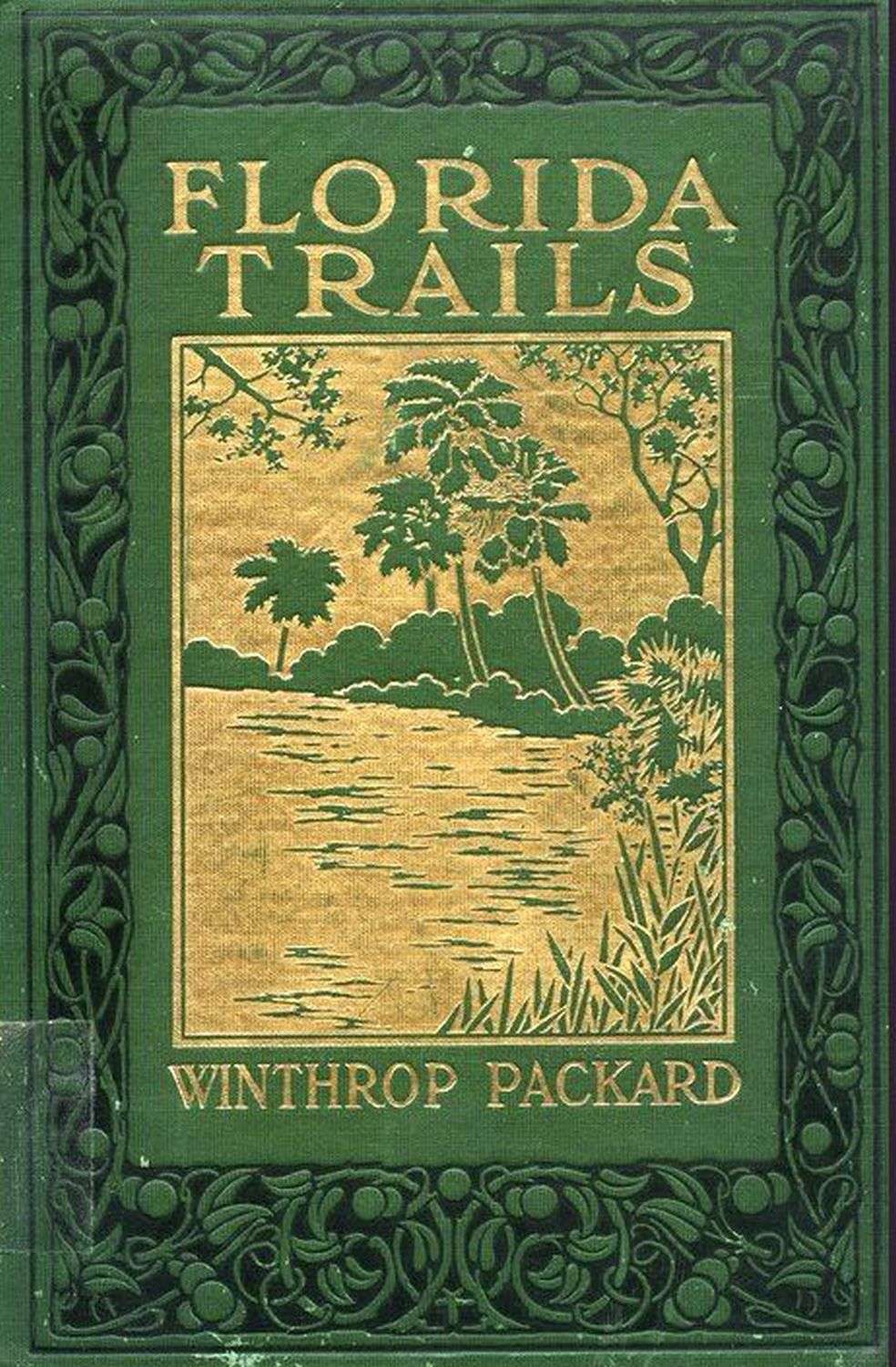 The Project Gutenberg eBook of Florida Trails, by Winthrop Packard. photo