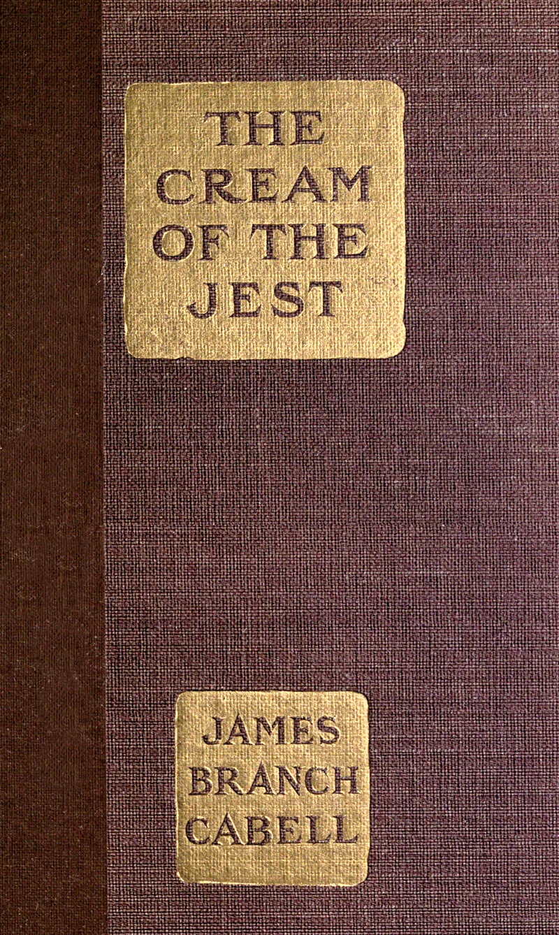 The Cream of the Jest, by James Branch Cabell—A Project Gutenberg eBook