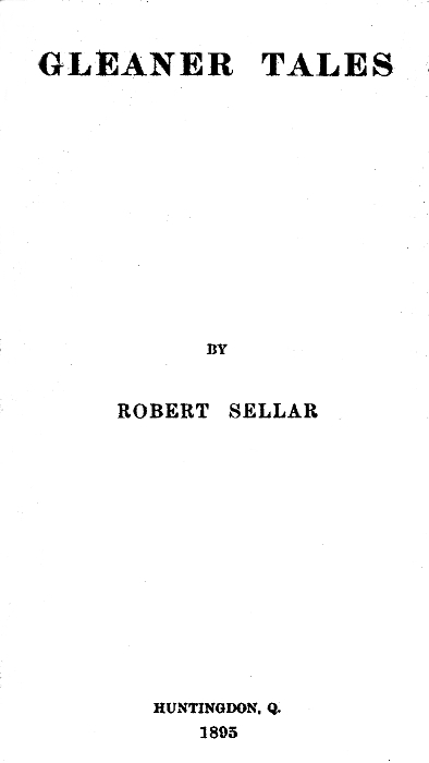 The Project Gutenberg eBook of Gleaner Tales, by Robert Sellar.