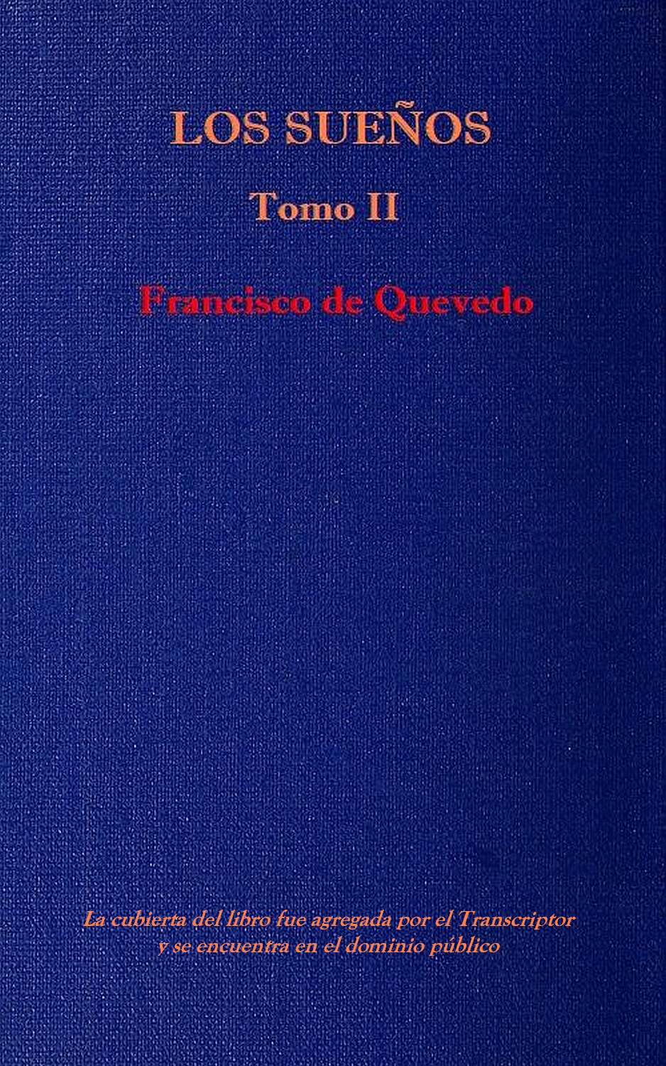 Los Sueños - Tomo II, by Francisco de Quevedo—A Project Gutenberg