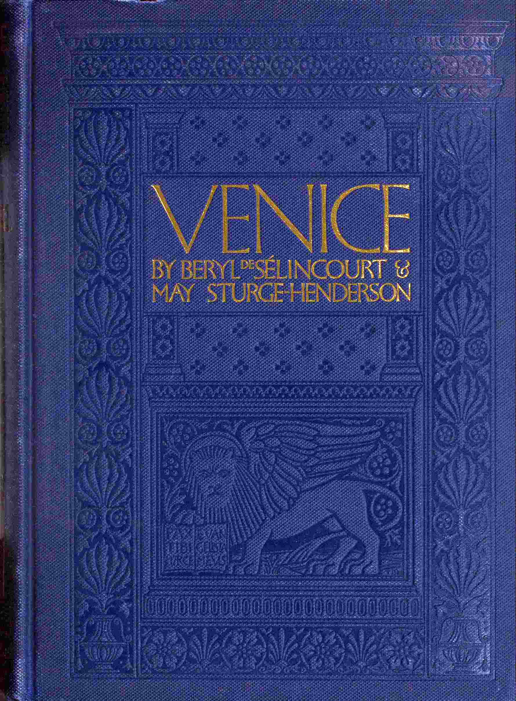 Venice, by Beryl De Sélincourt and May Sturge Henderson—A Project