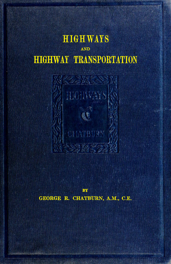 Highways And Highway Transportation, by George R. Chatburn—A Project  Gutenberg eBook