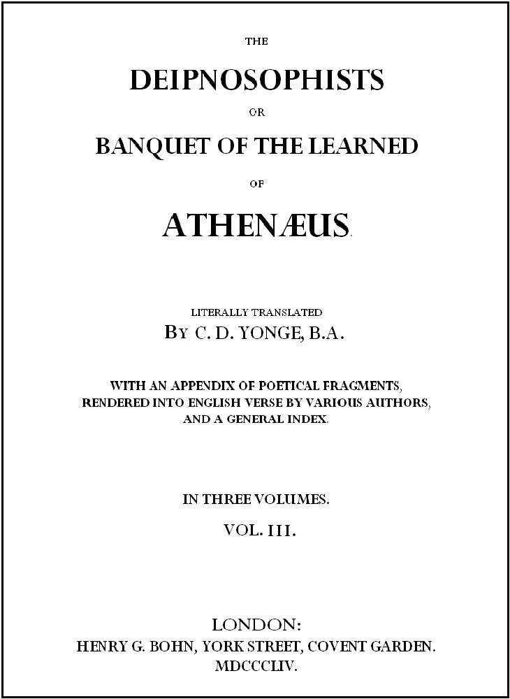 The Project Gutenberg eBook of The Deipnosophists or Banquet of the Learned Athenæus, Literally Translated by C picture pic