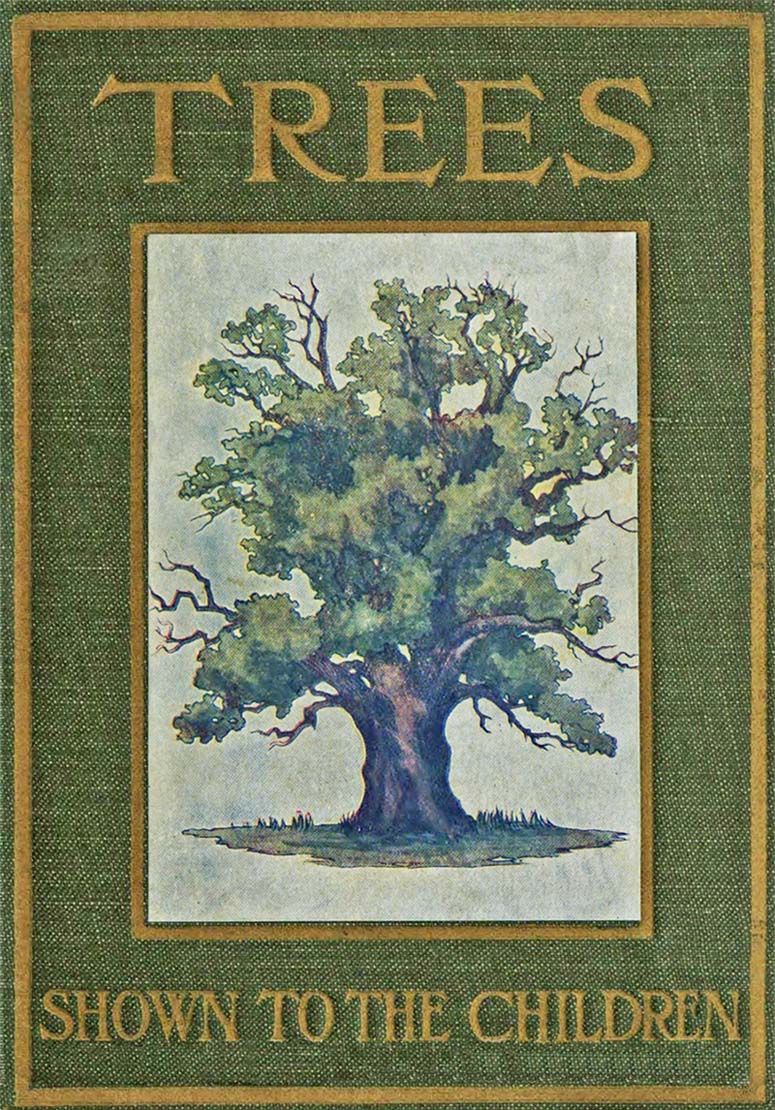 Trees Shown to the Children, by Janet Harvey Kelman—A Project Gutenberg  eBook