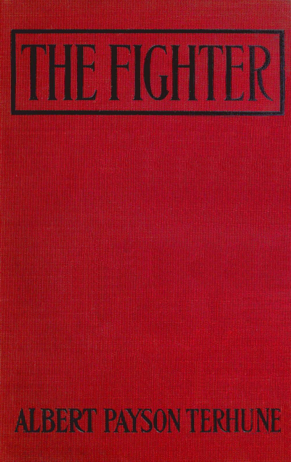 The Fighter, by Albert Payson Terhune—A Project Gutenberg eBook