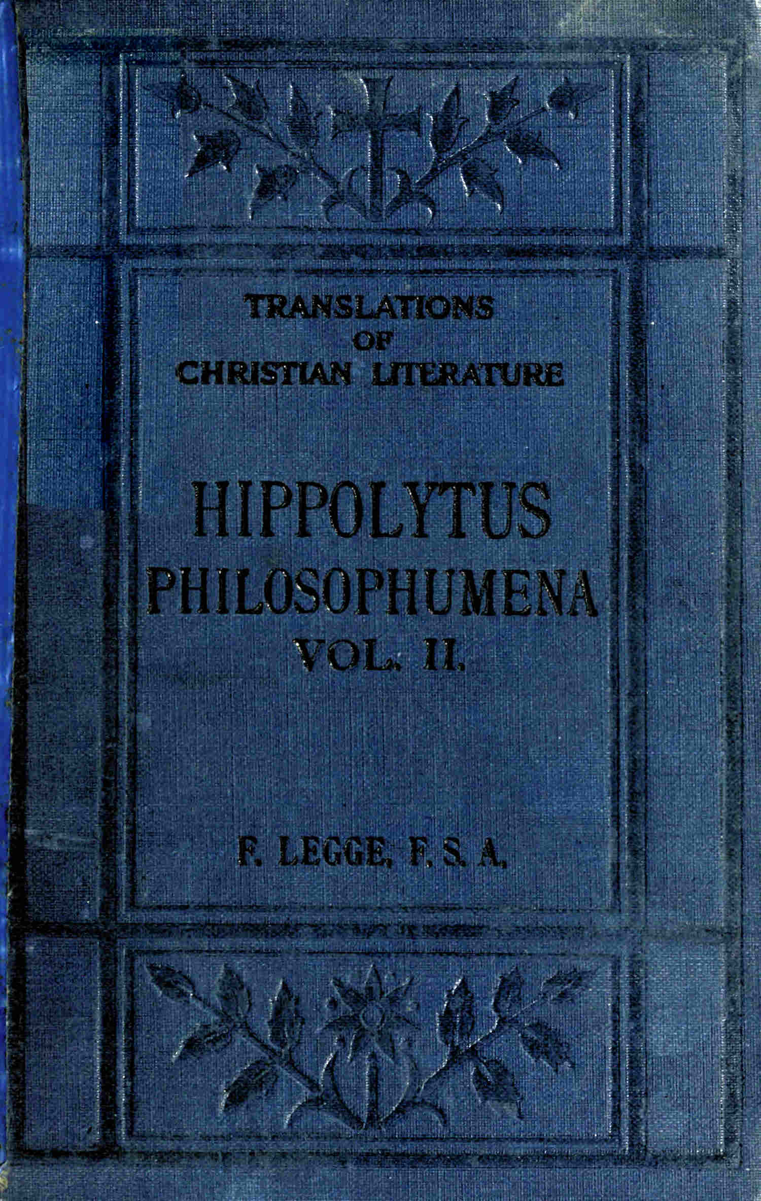 Philosophumena; or The Refutation of All Heresies (Vol. 2 of 2
