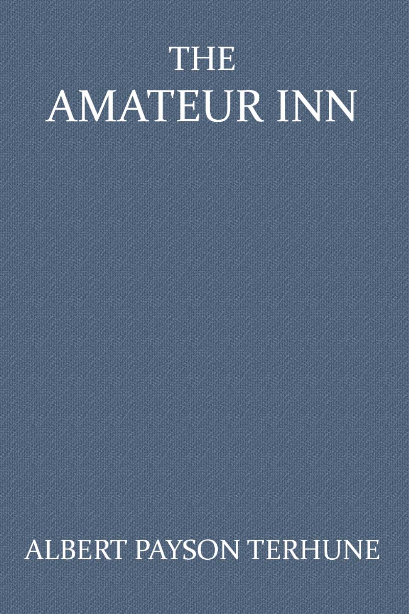 The Amateur Inn, Gutenberg Albert Project eBook Terhune—A Payson by
