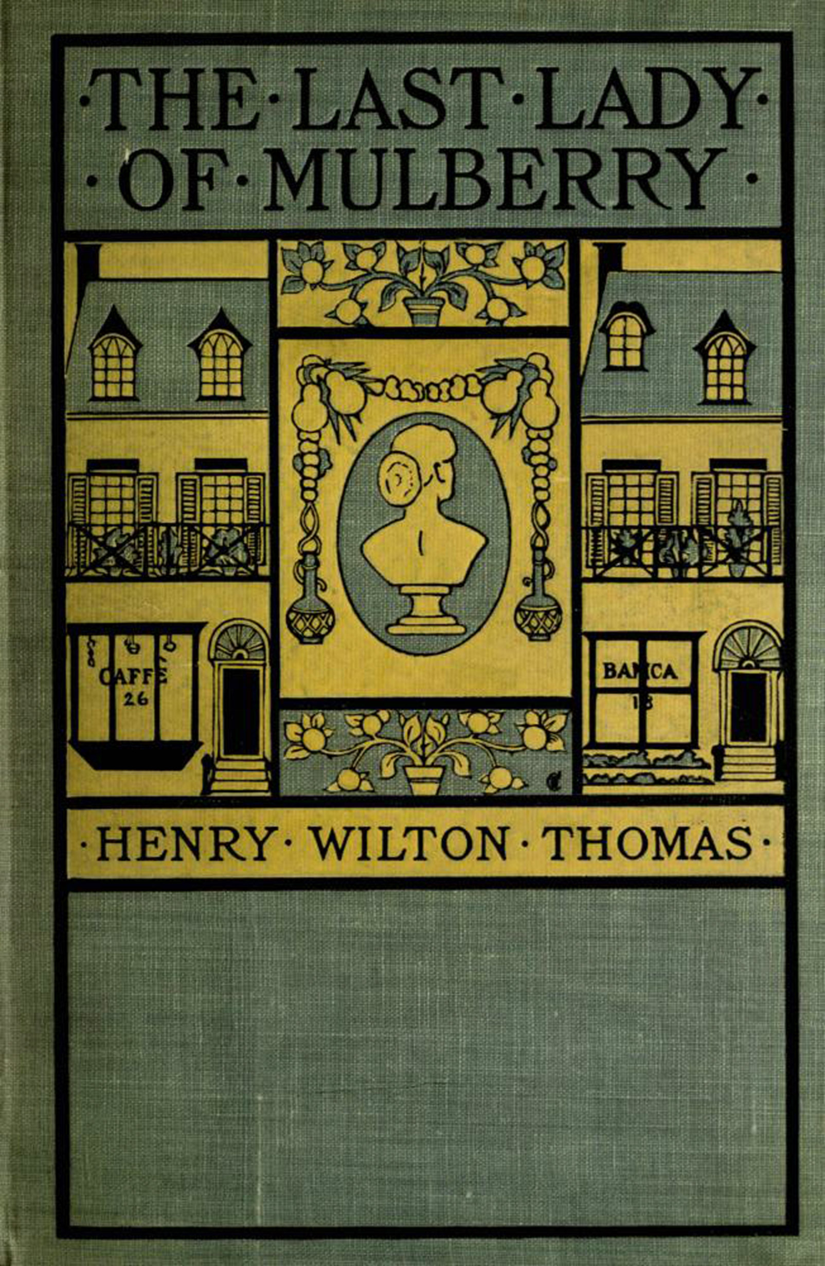 the Last Lady of Mulberry, by Henry Wilton Thomas—A Project Gutenberg eBook image