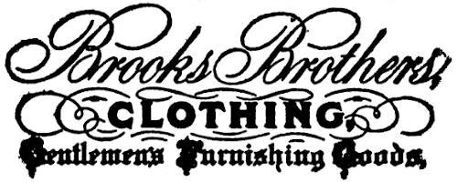 Brooks Brothers,
CLOTHING, Gentlemen’s Furnishing Goods.