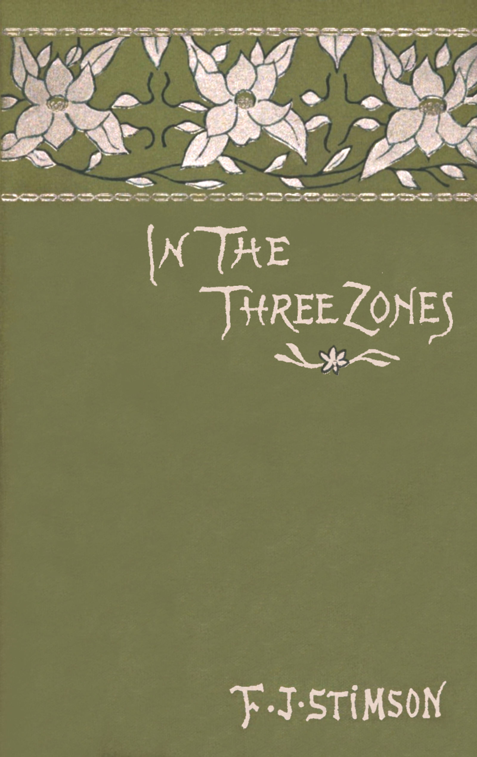 In the Three Zones, by Frederic Jessup Stimson—A Project Gutenberg eBook