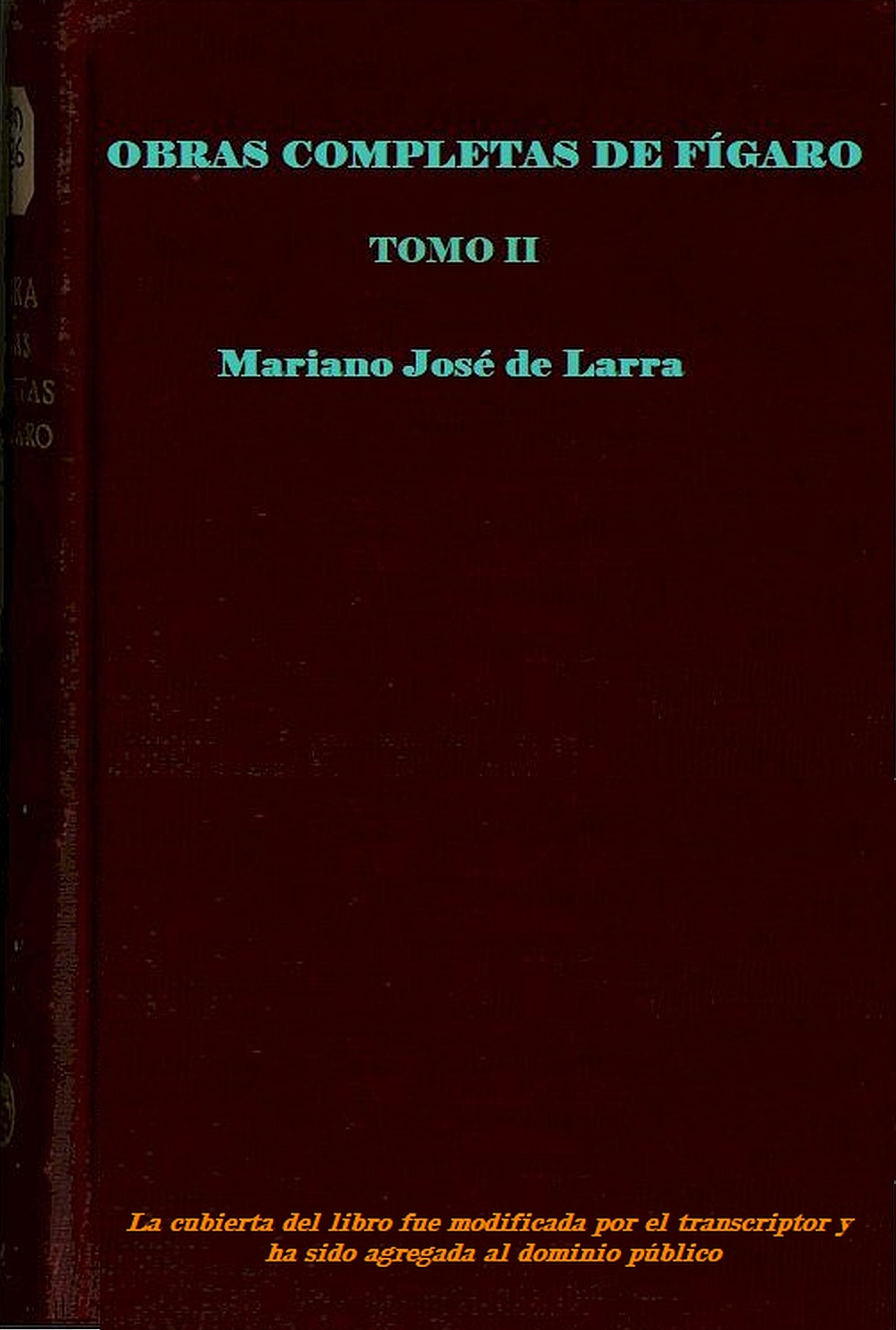 Obras Completas de Fígaro - Tomo 2, by Mariano José de Larra—A Project  Gutenberg eBook
