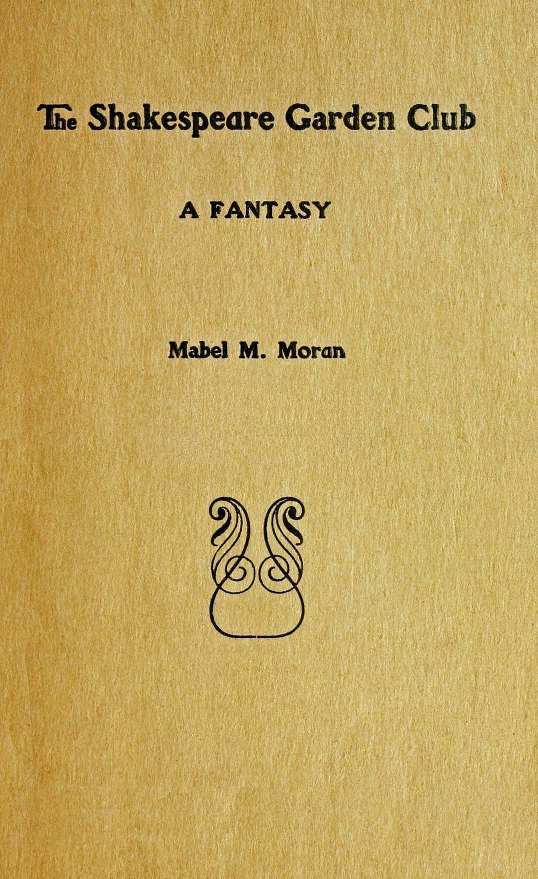 The Shakespeare garden club, by Mabel M. Moran—A Project Gutenberg eBook