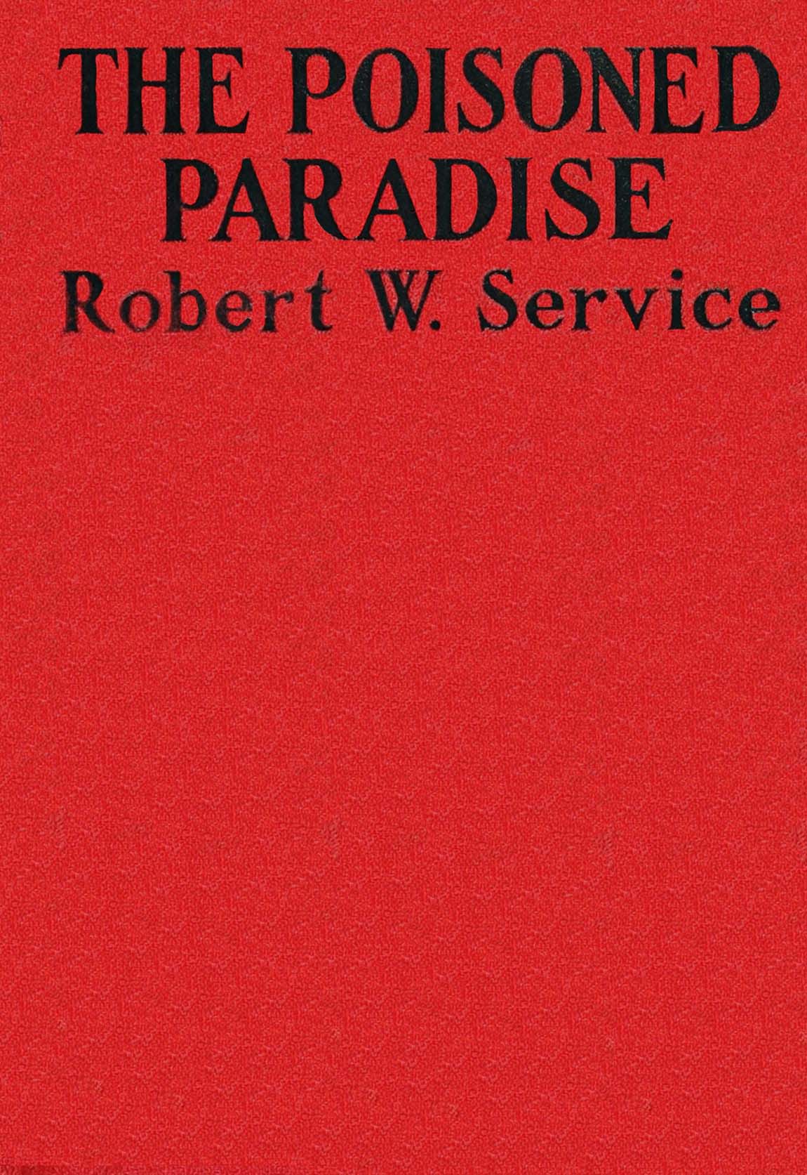 The poisoned paradise, by Robert W
