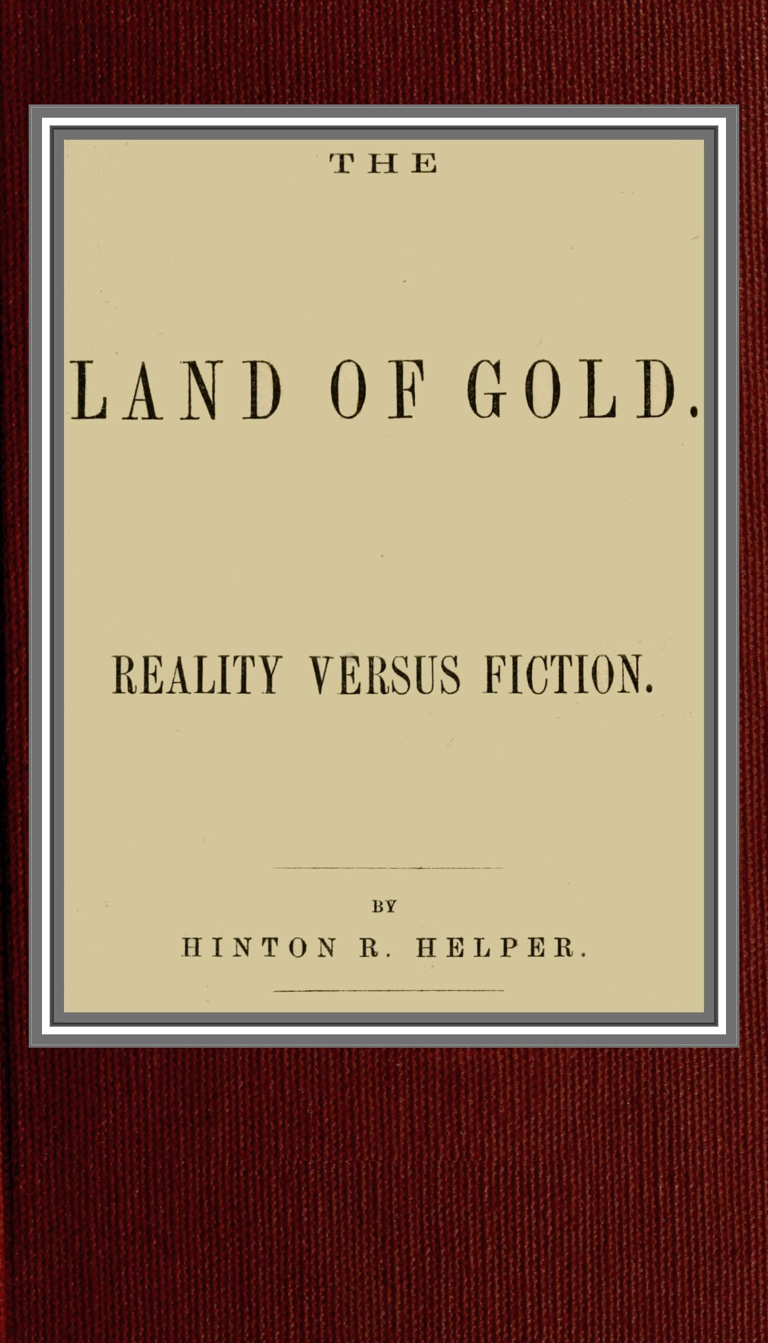 The Project Gutenberg eBook of The land of gold, by Hinton R pic